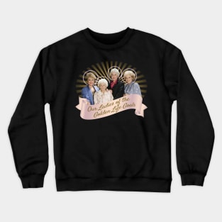 Our Ladies of the Golden Life Goals Crewneck Sweatshirt